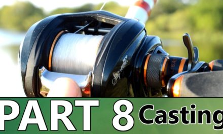 Beginner’s Guide to BASS FISHING – Part 8 – How to Use a Baitcast Reel