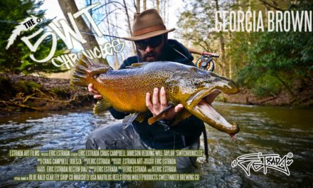 Dan Decible – Estrada Art Presents: The 5wt Chronicles: Georgia Brown (Fly Fishing for big Rainbows and Brown Trout) S1:E2