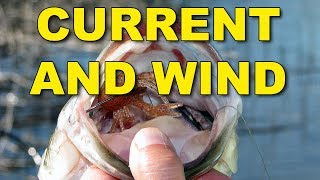 How to Effectively Fish Current and Wind | Bass Fishing
