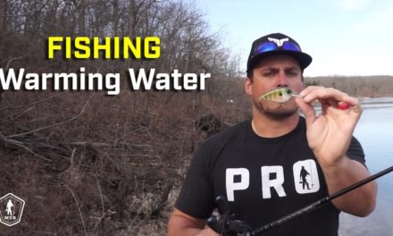 Tips For Fishing Changing Water Temps As Winter Turns To Spring