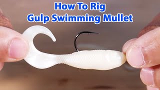 Salt Strong | – 2 Ways To Rig Gulp Swimming Mullet (And Other Curly Tail Grubs)