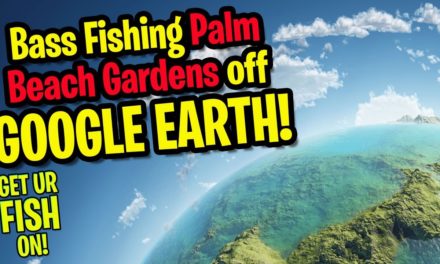 Palm Beach Gardens Bass Fishing with Google Earth – DOA Senko Fishing
