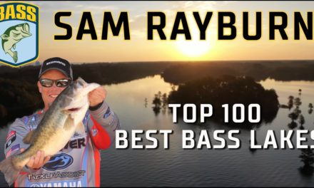 Bassmaster – Top 100 BEST BASS LAKES (Keith Combs on Sam Rayburn)