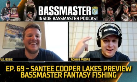 Bassmaster – Inside Bassmaster E69: Previewing Santee Cooper Lakes – Fantasy Fishing and more