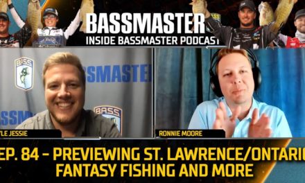 Bassmaster – Inside Bassmaster Podcast E84: Previewing St. Lawrence River and the best Fantasy Fishing picks