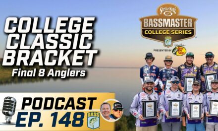 Bassmaster – College Classic Bracket anglers fight for Bassmaster Classic opportunity (Ep. 148 Podcast)