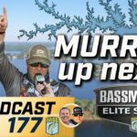 Bassmaster – Murray up NEXT for Bassmaster Elite Series (Ep. 177 Podcast)